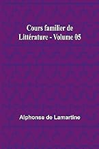 Cours familier de Littérature - Volume 05