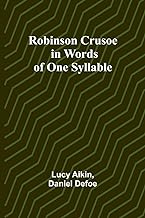 Robinson Crusoe - in Words of One Syllable