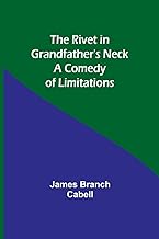 The Rivet in Grandfather's Neck: A Comedy of Limitations