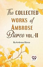 The Collected Works Of Ambrose Bierce Vol.-II