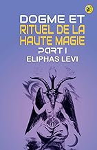 Dogme et Rituel de la Haute Magie Part I