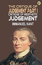 The Critique of Judgement Part I: Critique of Aesthetic Judgement