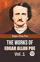 The Works Of Edgar Allan Poe Vol. 1