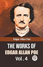 The Works Of Edgar Allan Poe Vol. 4