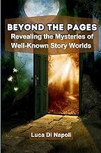 Beyond the Pages: Revealing the Mysteries of Well-Known Story Worlds