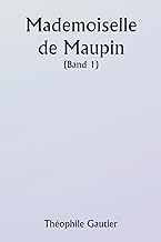 Mademoiselle de Maupin ( Band 1)