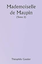 Mademoiselle de Maupin ( Tome 2)