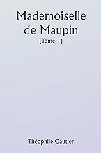 Mademoiselle de Maupin ( Tome 1)