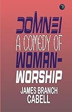 Domnei: A Comedy of Woman-Worship