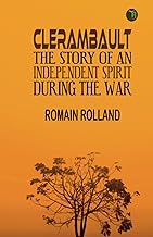 Clerambault: The Story of an Independent Spirit During the War