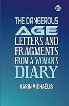The Dangerous Age: Letters and Fragments from a Woman's Diary