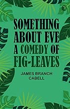 Something about Eve A comedy of fig-leaves