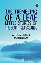 The Trembling of a Leaf: Little Stories of the South Sea Islands
