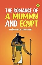 The Romance of a Mummy and Egypt