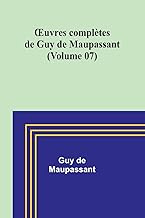 ¿uvres complètes de Guy de Maupassant (Volume 07)