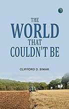 The World That Couldn't Be