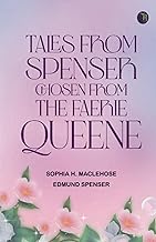 Tales from Spenser, Chosen from the Faerie Queene