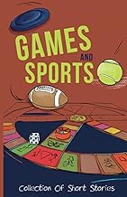 Games And Sports: A Collection Of Short Stories