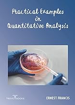 Practical Examples in Quantitative Analysis: Forming a Concise Guide to the Analysis of Water Etc.