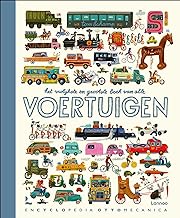 Het vrolijkste en grootste boek van alle voertuigen: een geschiedenis op wielen : van de uitvinding van het wiel tot de voertuigen van morgen