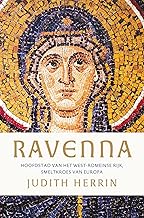 Ravenna: hoofdstad van het West-Romeinse Rijk, smeltkroes van Europa