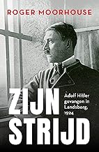 Zijn strijd: Adolf Hitler gevangen in Landsberg, 1924