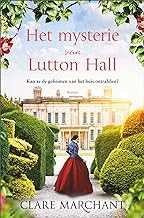 Het mysterie van Lutton Hall: Kan ze de geheimen van het huis ontrafelen?