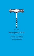 Seismographie 20.19: 20 Monate - 1 viertes Logbuch - 15. Mai 2019 - 30. Dezember 2020 ... und ausgewählte Veteranen.