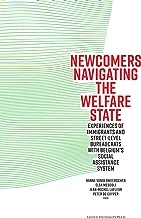 Newcomers Navigating the Welfare State: Experiences of Immigrants and Street-Level Bureaucrats with Belgium’s Social Assistance System