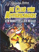 Een monsterlijke missie: Geronimo Stilton De Club van Mysteriejagers