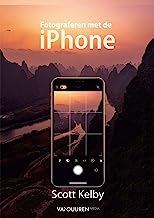 Fotograferen met de iPhone: professionele foto's maken met de camera die je altijd bij je hebt