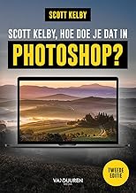 Scott Kelby, hoe doe je dat in Photoshop? 2e