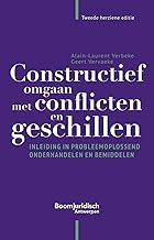 Constructief omgaan met conflicten en geschillen: Inleiding in probleemoplossend onderhandelen en bemiddelen