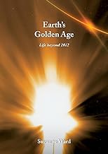 Earth's Golden Age: Life beyond 2012