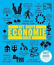 Het grote economieboek: Grote ideeën eenvoudig uitgelegd