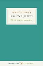 Landschap (be)leven: Wat de rede niet kan vatten