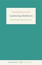 Landschap (be)leven: Wat de rede niet kan vatten