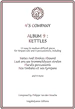 4'S COMPANY - ALBUM 9: KETTLES: 13 easy to medium difficult pieces for timpani solo and 3 percussionists