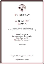 4'S COMPANY - ALBUM 10: BOWLS: 7 medium difficult to difficult pieces for timpani solo and 3 percussionists