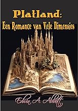 Platland:: Een Romance van Vele Dimensies