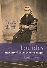 Lourdes: het ware verhaal van de verschijningen
