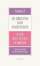 Tumult: De brieven van Hadewijch. Over het leven in Minne
