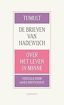 Tumult: De brieven van Hadewijch. Over het leven in Minne