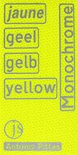 jaune, geel, gelb, yellow: Monochrome - Antonis Pittas