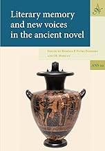 Literary Memory and New Voices in the Ancient Novel