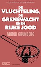 De vluchteling, de grenswacht en de rijke Jood