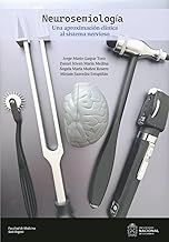 NeurosemiologÃa: una aproximación clÃnica al sistema nervioso