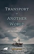 Transport to Another World: Hms Tamar and the Sinews of Empire