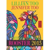 Lillian Too & Jennifer Too Fortune & Feng Shui 2015 Rooster