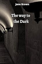 The way to the Dark